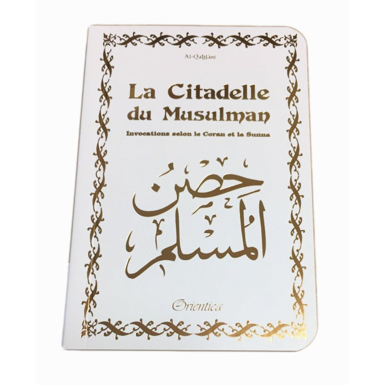 Citadelle Du Musulman - Blanc - Francais Arabe Phonétique - Edition Orientica