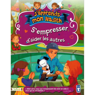 S'Empresser d'Aider les Autres - j'Apprends Mon Hadith - Timas Kids