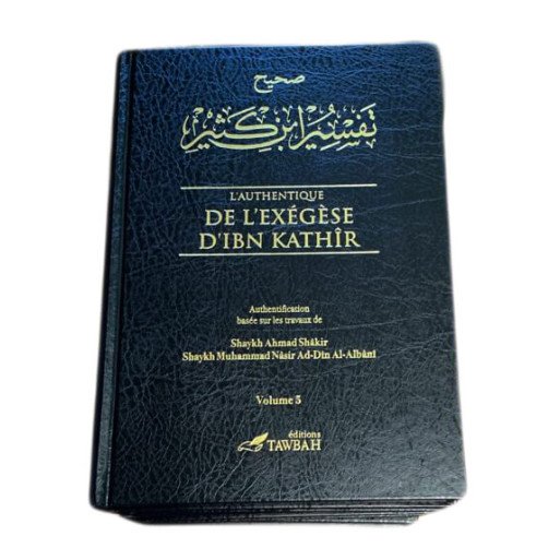 L'Authentique de l'Exégèse d'Ibn Kathîr - Sahîh Tafsîr Ibn Kathîr - 5 volumes - Éditions Tawbah