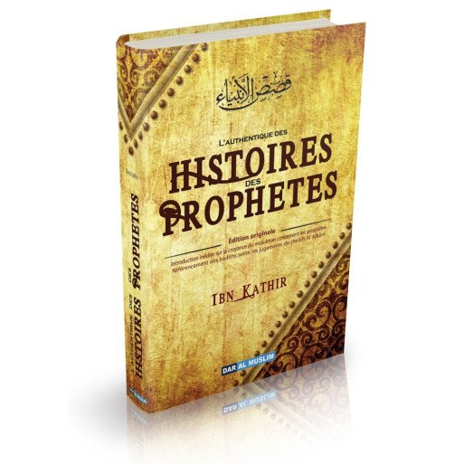 L'Authentique des Histoires des Prophètes - Edition Originale Ibn Kathir - Format de Poche - Edition DarAlMuslim