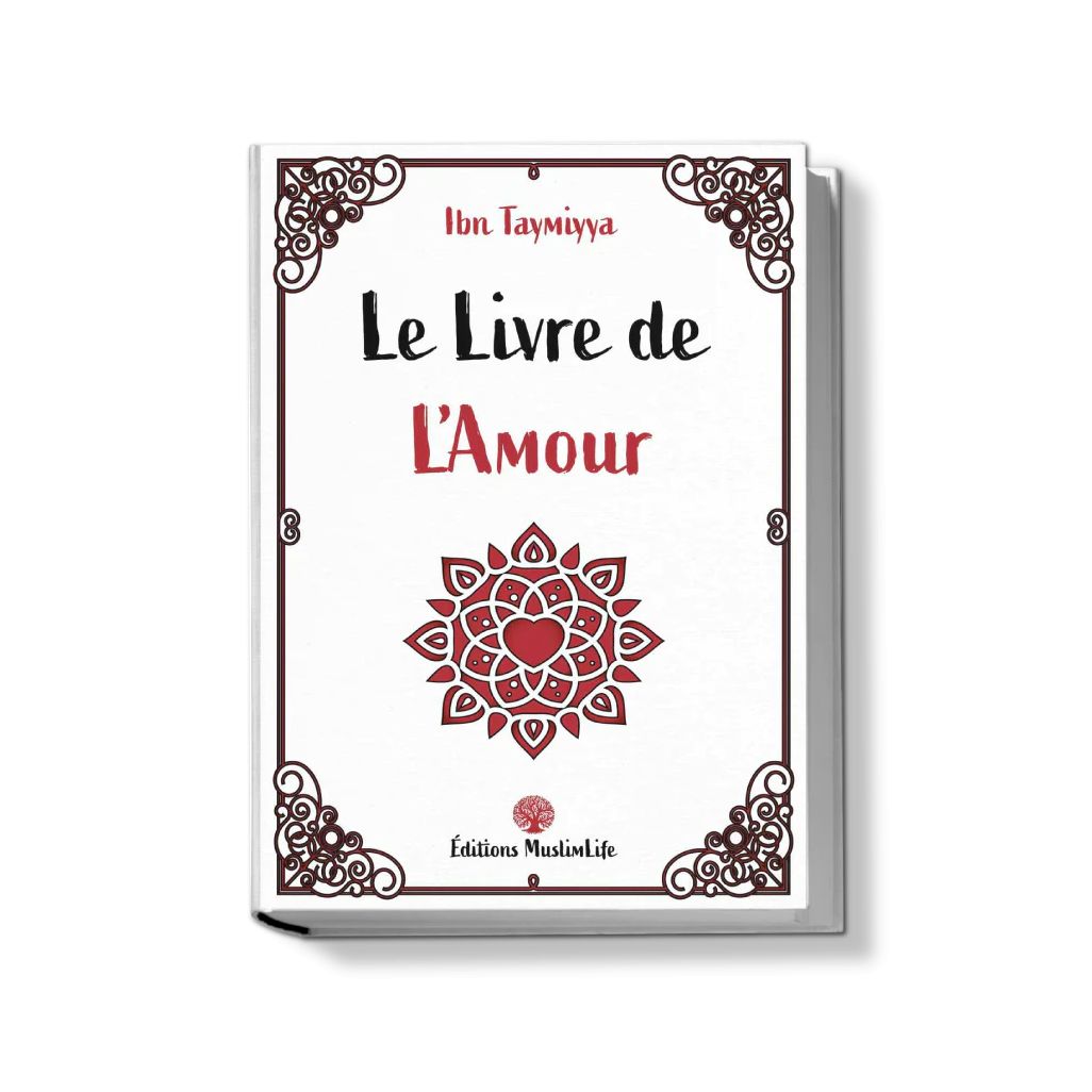 Le Livre De L'Amour - Ibn Taymiyya - Edition Muslimlife