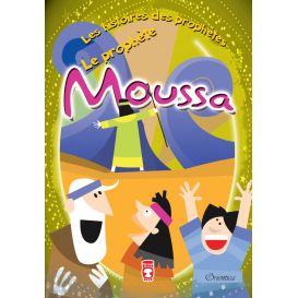 Les Histoires Des Prophètes : Le Prphète Moussa, Racontées Aux Enfants - Version Souple - Edition Orientica