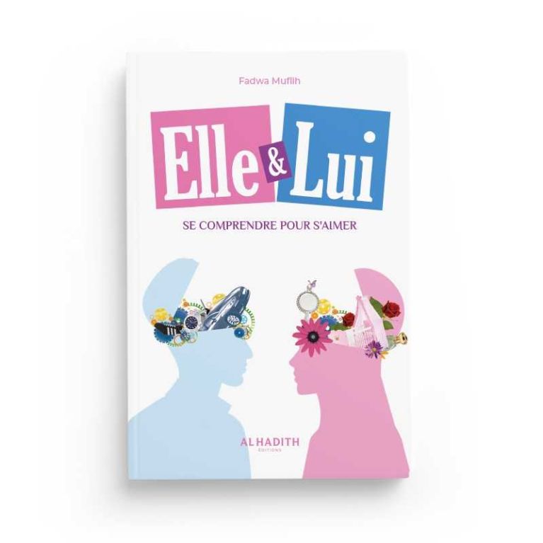 Elle et Lui - Se Comprendre Pour S'Aimer - Edition La Maison De La Sagesse