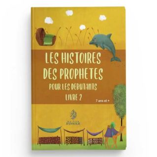 Les Histoires des Prophètes pour les débutants- Livre 2- Maison d'Ennour