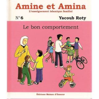 Amine et Amina : le bon comportement - n°6 (inventaire) - Edition Maison d'Ennour