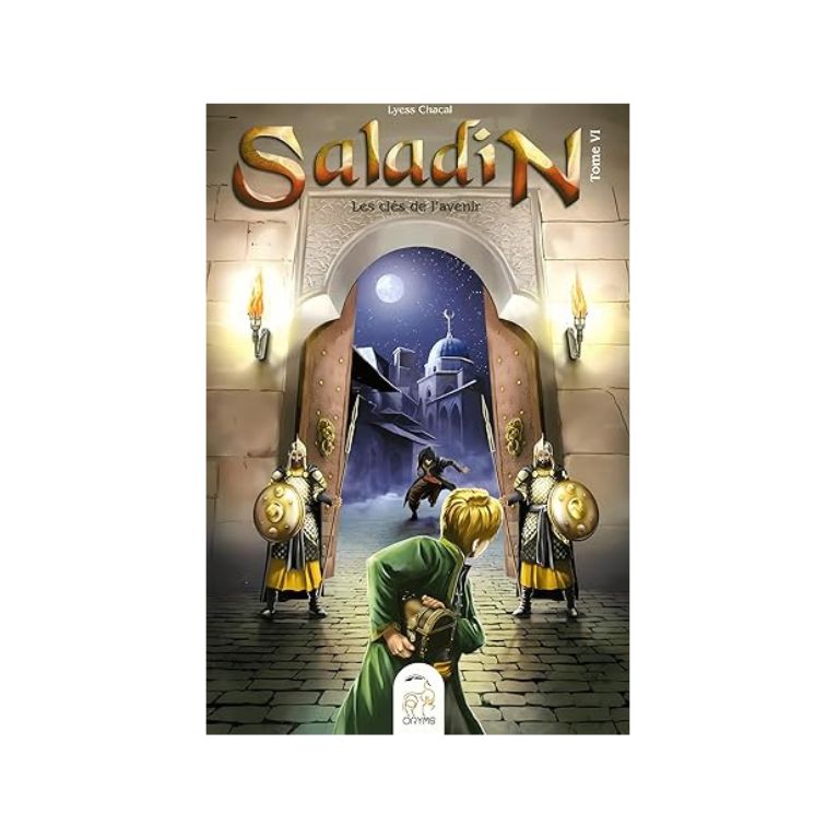 Saladin et les clés de l'avenir - Tome 6 -Lyess Chacal - Oryms