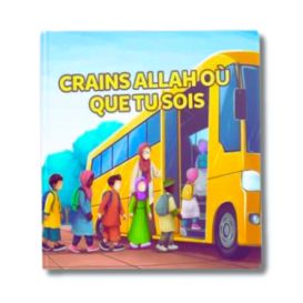 Crains Allah où que tu sois - Edition Amana