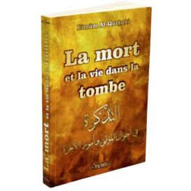 La mort et la vie dans la tombe- Imâm Al-Qurtubî -Edition Orientica