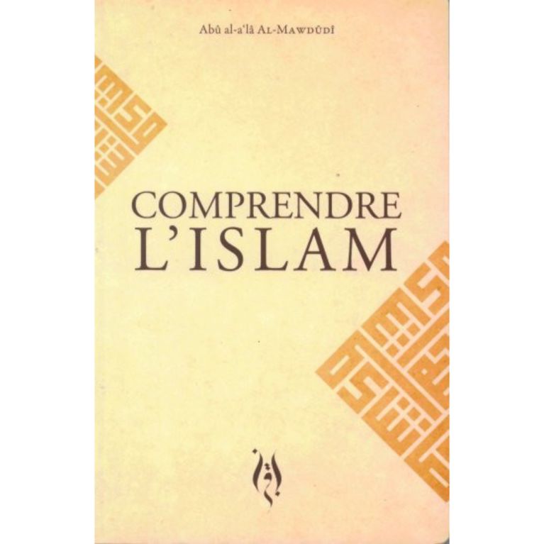 Comprendre L'Islam - Mawdûdî Abu al-Ala - Edition Asdiqra