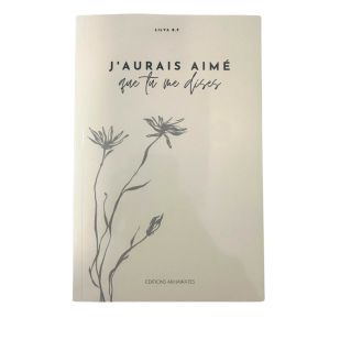 J'aurais aimé que tu me dises - Lilya B.F - Editions Akhawates