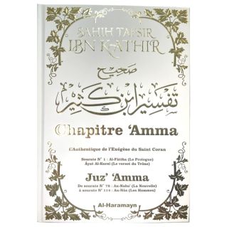 Sahîh Tafsîr Ibn Kathîr : Juz' 'Amma – Éditions Al-Haramayn