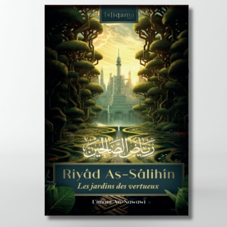 Riyad as-Salihine de l'Imam Al Nawawi - Edition Istiqama