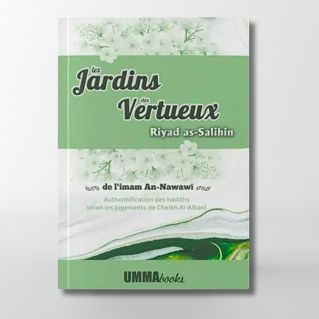 Riyad As Salihine de l'Imam Al Nawawi - Les Jardins des Vertueux - Edition Umma Books