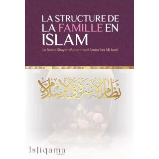 La Structure de la Famille en Islam - Edition Istiqama