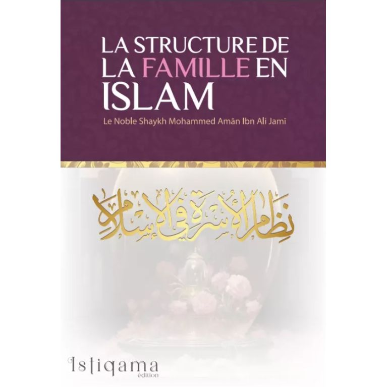 La Structure de la Famille en Islam - Edition Istiqama