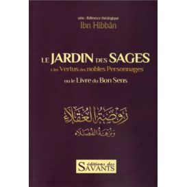 Le Jardin des Sages & Vertus des Nobles Personnages - Editions des Savants