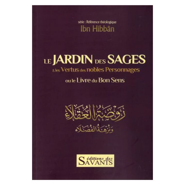 Le Jardin des Sages & Vertus des Nobles Personnages - Editions des Savants