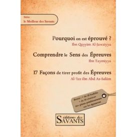 Les Epreuves - Ibn Qayyim , Ibn Taymiyya,...- Editions des Savants