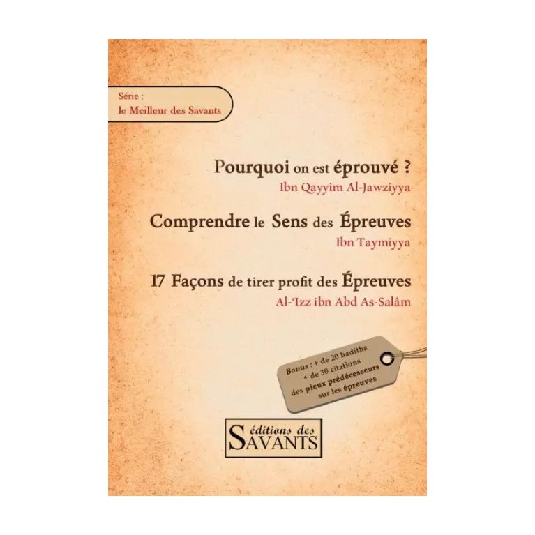 Les Epreuves - Ibn Qayyim , Ibn Taymiyya,...- Editions des Savants