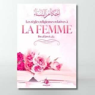 Les Règles Religieuses Relatives à la Femme - Ibn Jawzi - Edition Al Bayyinah