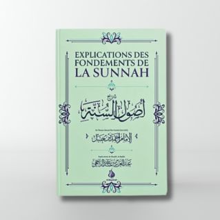 Explication des Fondements de la Sunnah - Shaykh Ar-Rajihi - Edition Al Bayyinah