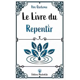 Le Livre du Repentir - ibn Qudama - MuslimLife