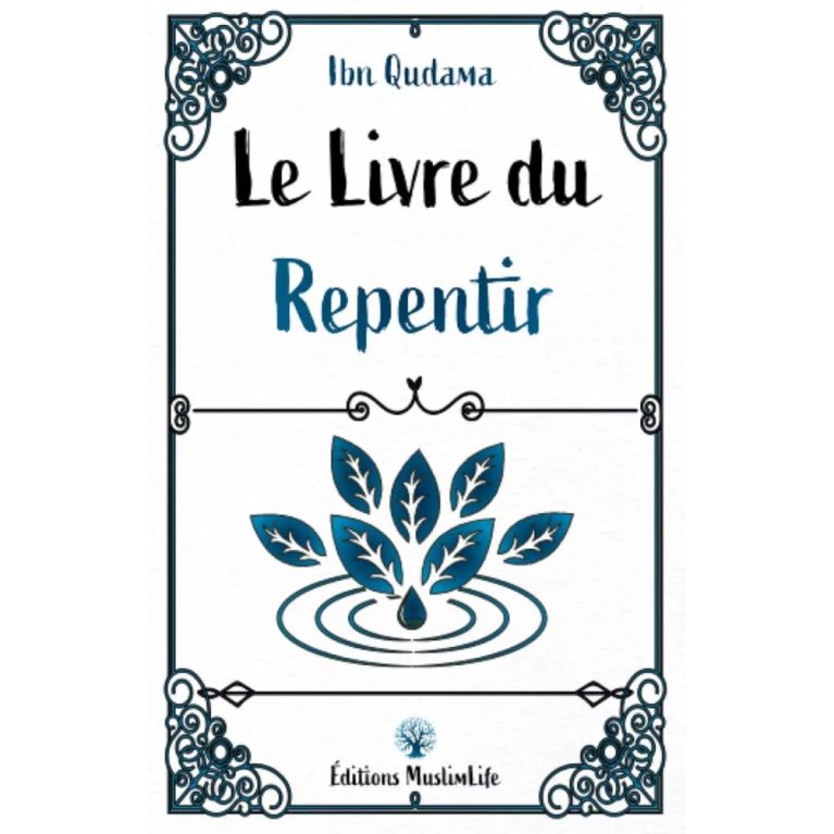 Le Livre du Repentir - ibn Qudama - MuslimLife