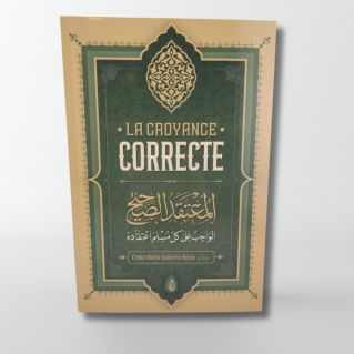 La Croyance Correcte - Shaykh Abd As-Salâm Ibn Barjas - Ibn Badis