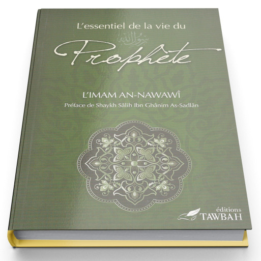 L'Essentiel de la Vie du Prophète - Imam An Nawawi - Edition Tawbah