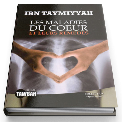 Les Maladies du Cœur d'Ibn Taymiyyah - Edition Tawbah