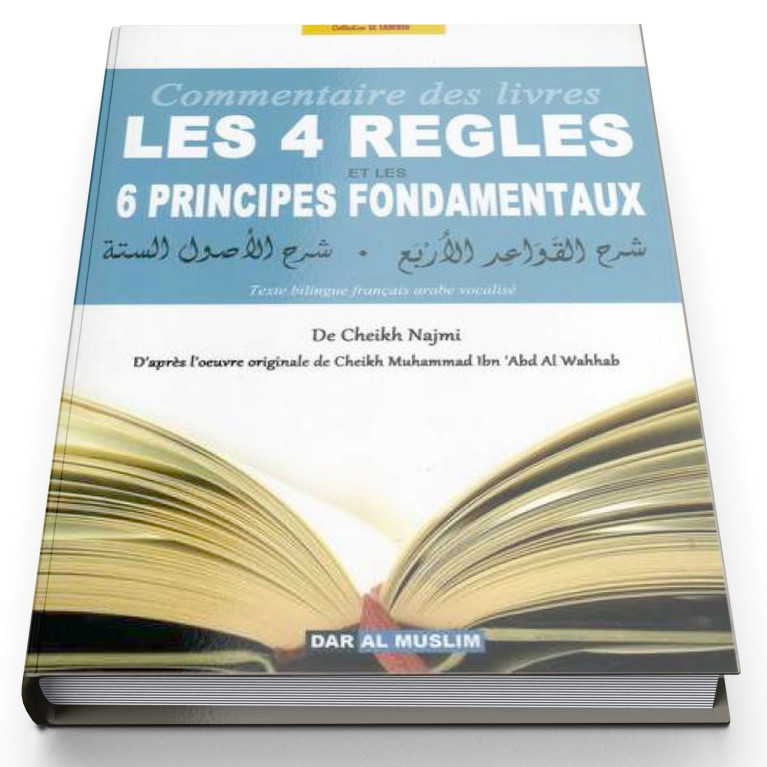 Les 4 Règles et Les 6 Principes Fondamentaux - Edition Dar  Al  Muslim