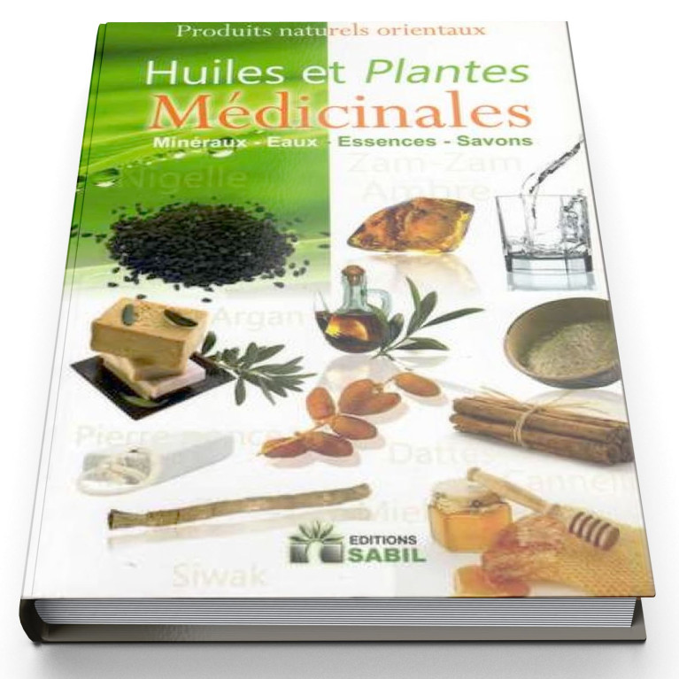 Huiles et Plantes Médicinales - Edition Sabil