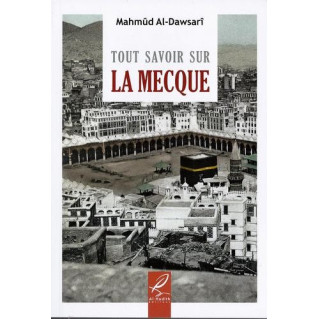 Tout Savoir Sur La Mecque -...