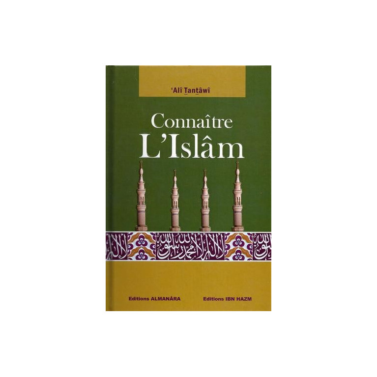 Connaître L'Islam - Ali Tantawi - Édition Ibn Hazm