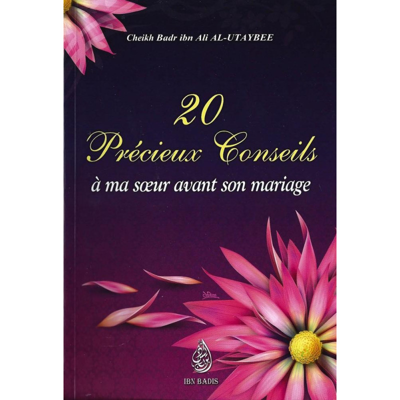 20 Précieux Conseils A Ma Soeur Avant Son Mariage - Edition Ibn Badis