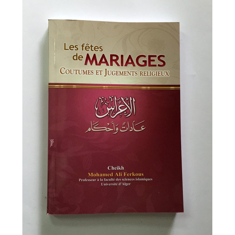 Les Fêtes de Mariages - Coutumes et Jugements Religieux - Cheikh Ferkous - Edition Ferous